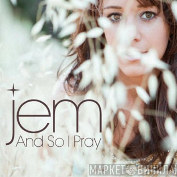 Jem - And So I Pray