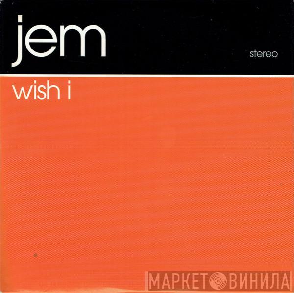 Jem - Wish I