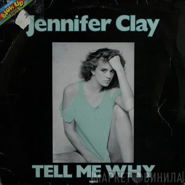  Jennifer Clay  - Tell Me Why