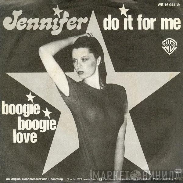 Jennifer  - Do It For Me