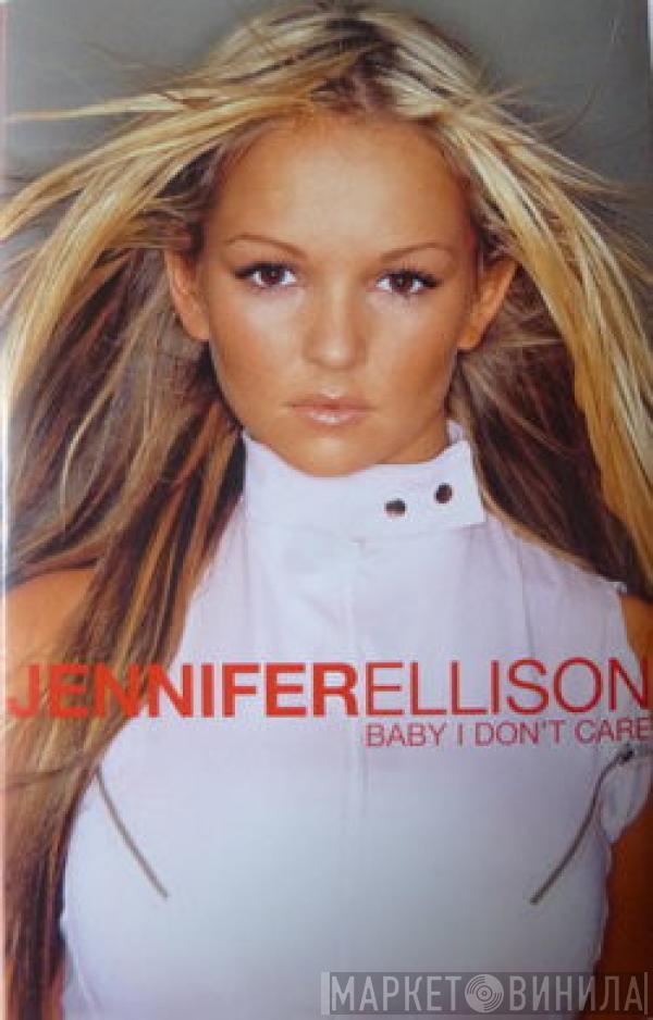 Jennifer Ellison - Baby I Don't Care