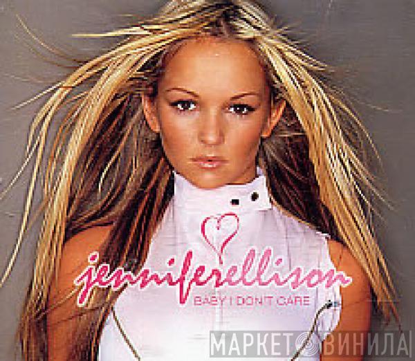 Jennifer Ellison - Baby I Dont Care