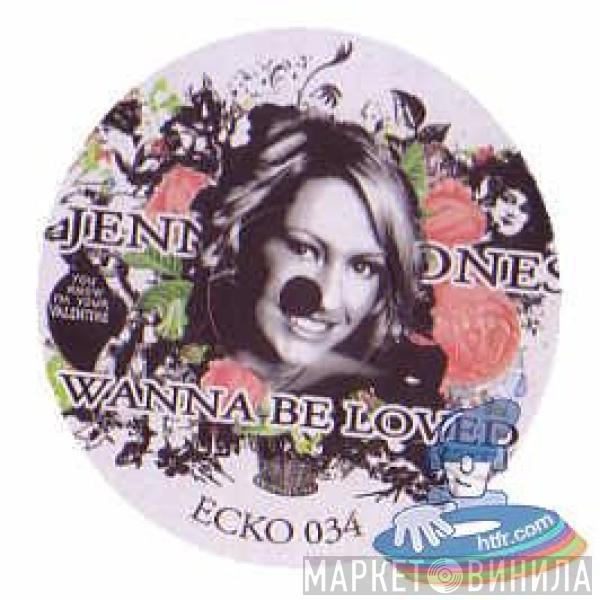 Jennifer Jones  - Wanna Be Loved