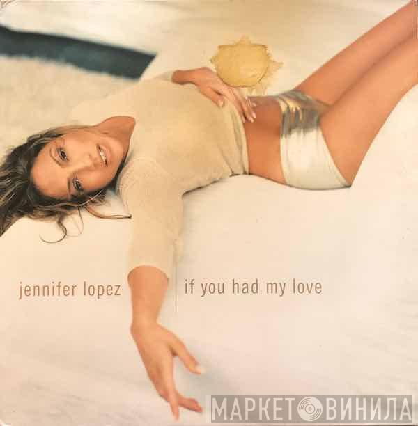 Jennifer Lopez - If You Had My Love (Dark Child Remixes)