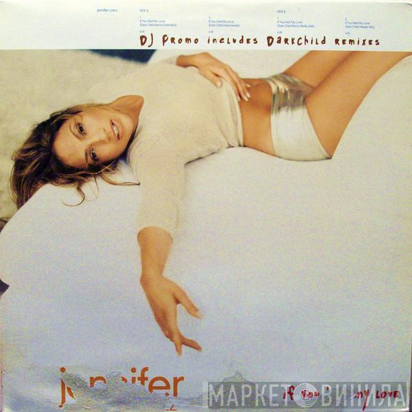 Jennifer Lopez - If You Had My Love (Darkchild Remixes)