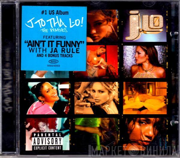 Jennifer Lopez - J To Tha L-O! (The Remixes)