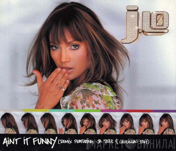 Jennifer Lopez, Ja Rule, Caddillac Tah - Ain't It Funny (Remix)