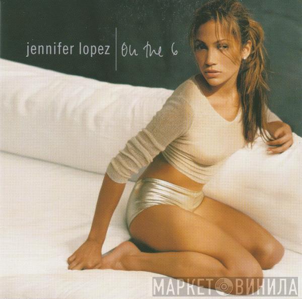  Jennifer Lopez  - On The 6