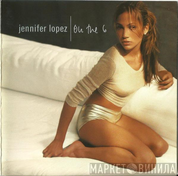  Jennifer Lopez  - On The 6