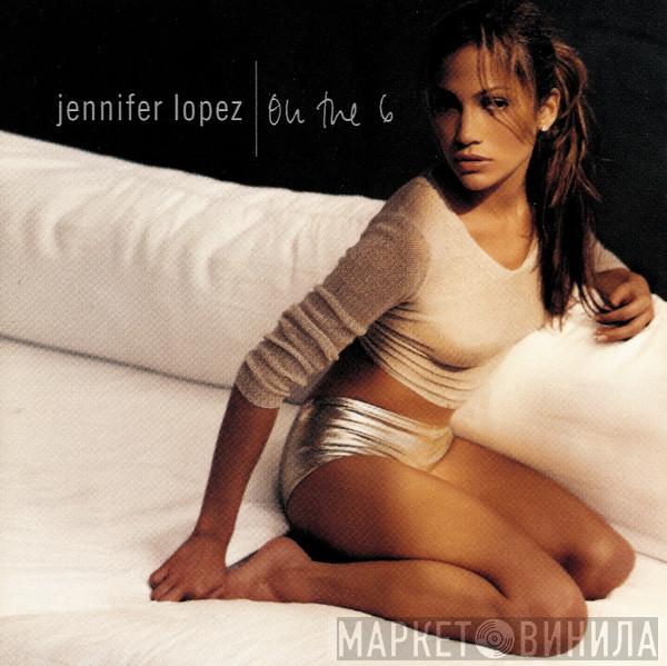  Jennifer Lopez  - On The 6