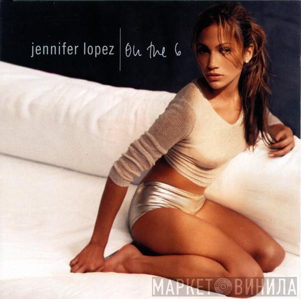  Jennifer Lopez  - On The 6