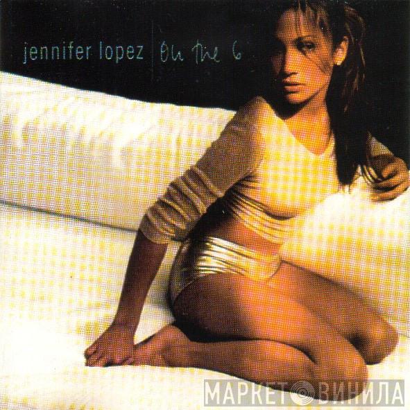 Jennifer Lopez  - On The 6