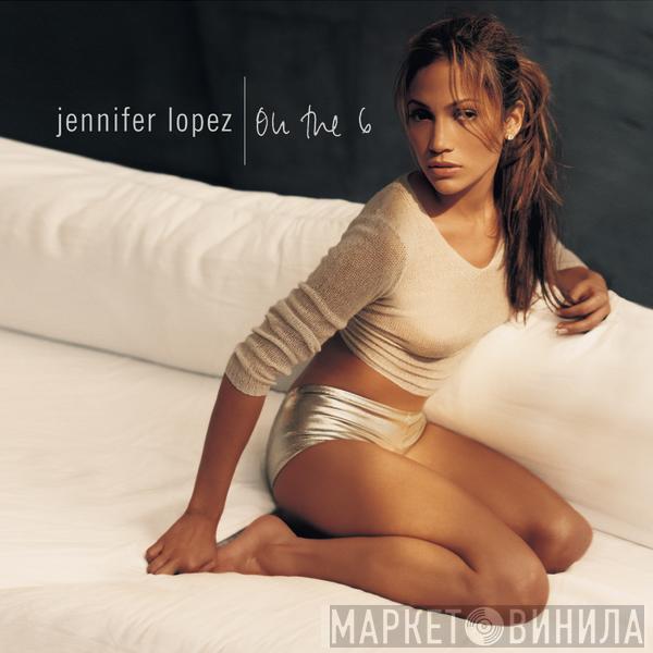  Jennifer Lopez  - On The 6