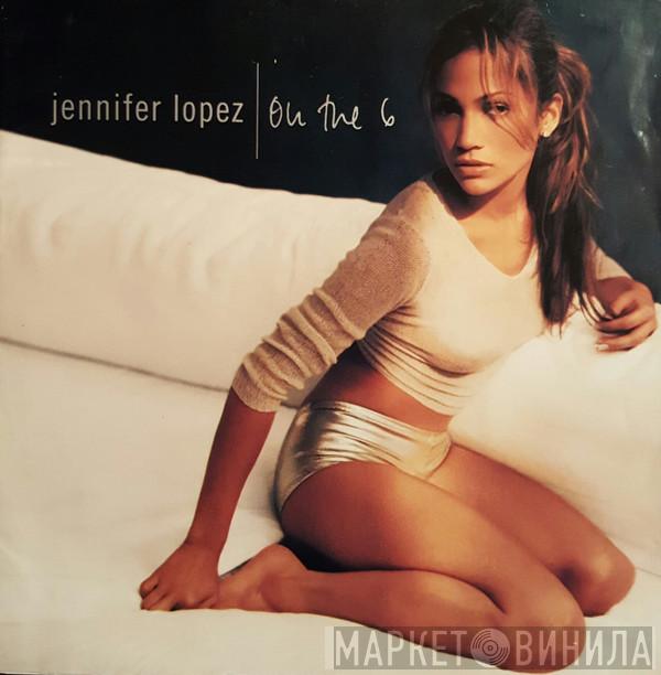  Jennifer Lopez  - On The 6