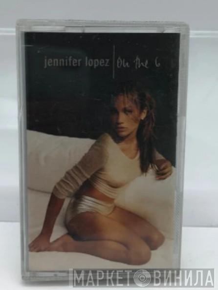  Jennifer Lopez  - On The 6