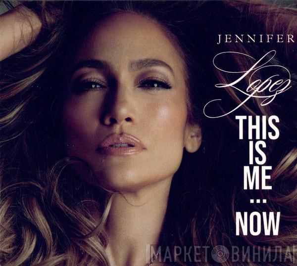 Jennifer Lopez - This Is Me... Now