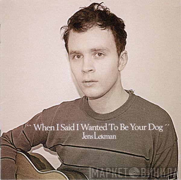 Jens Lekman - When I Said I Wanted To Be Your Dog