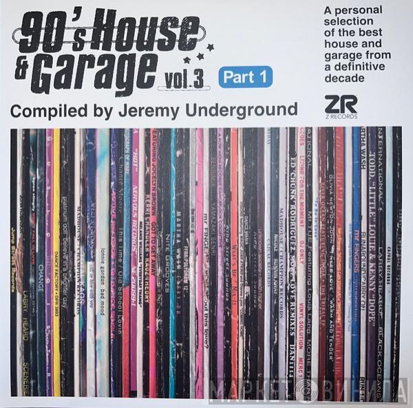 Jeremy 'Underground Paris' - 90's House & Garage Vol.3 (Part 1)