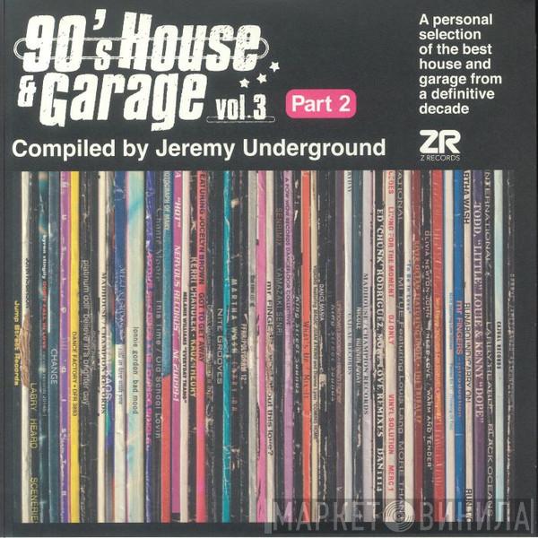 Jeremy 'Underground Paris' - 90's House & Garage Vol.3 (Part 2)