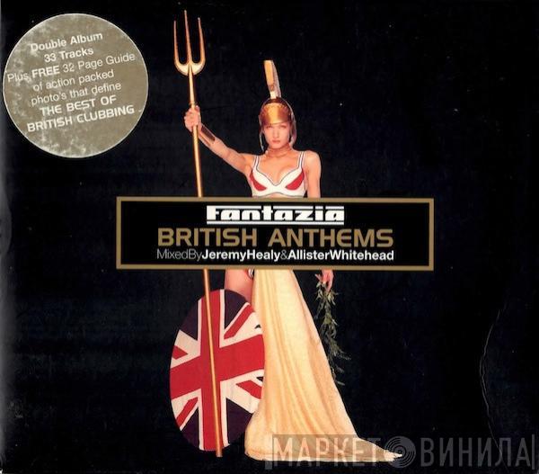 Jeremy Healy, Allister Whitehead - Fantazia - British Anthems