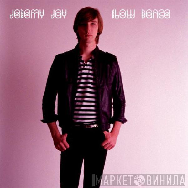 Jeremy Jay - Slow Dance