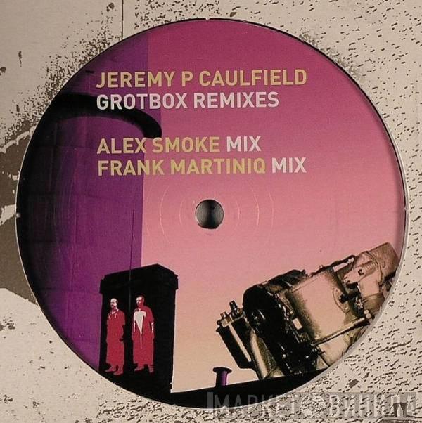 Jeremy P. Caulfield - Grotbox (Remixes)