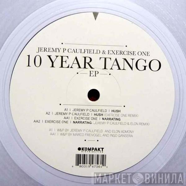 Jeremy P. Caulfield, Exercise One - 10 Year Tango EP