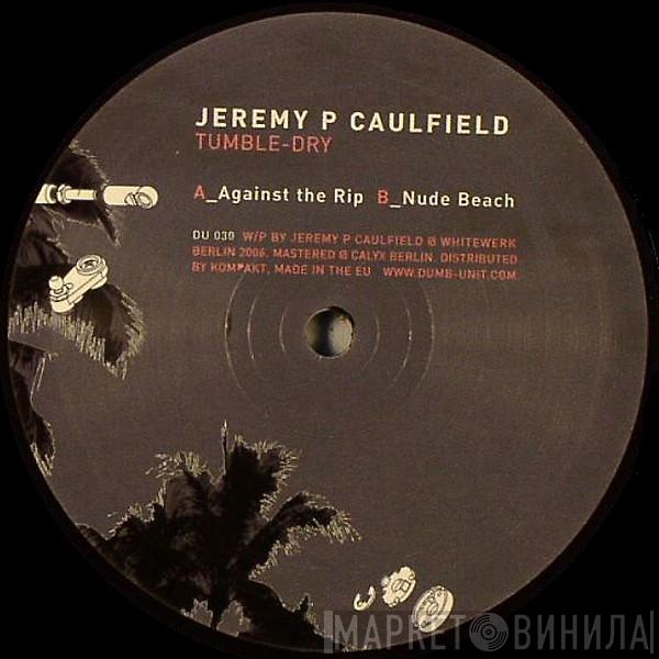 Jeremy P. Caulfield - Tumble-Dry