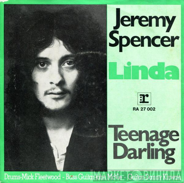 Jeremy Spencer - Linda / Teenage Darling