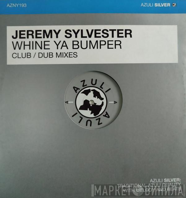 Jeremy Sylvester - Whine Ya Bumper