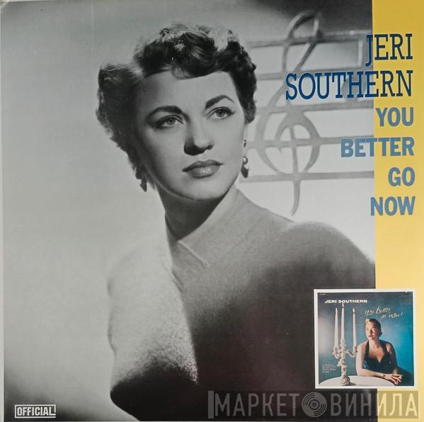 Jeri Southern - You Better Go Now