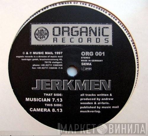 Jerkmen - Musician / Camera