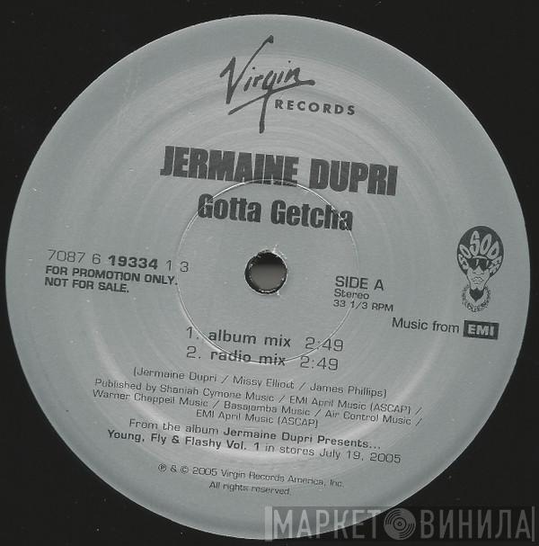 Jermaine Dupri - Gotta Getcha