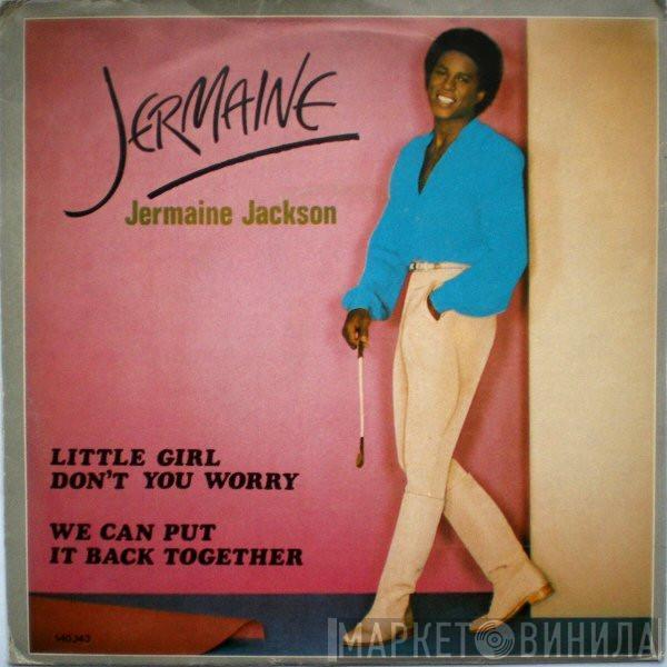 Jermaine Jackson - Little Girl Don't You Worry