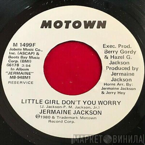  Jermaine Jackson  - Little Girl Don't You Worry