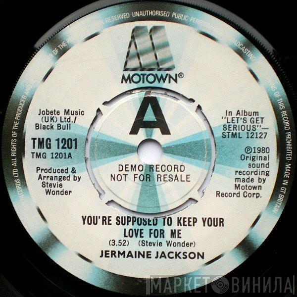 Jermaine Jackson - You're Supposed To Keep Your Love For Me