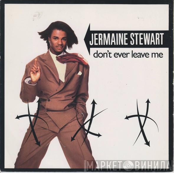 Jermaine Stewart - Don't Ever Leave Me