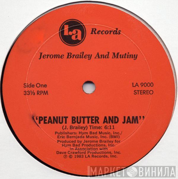 Jerome Brailey, Mutiny  - Peanut Butter And Jam