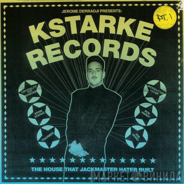 Jerome Derradji - Kstarke Records (The House That Jackmaster Hater Built) (Pt. 1)