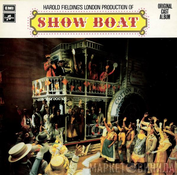 Jerome Kern, Oscar Hammerstein II, Harold Fielding - Harold Fielding's London Production Of Show Boat