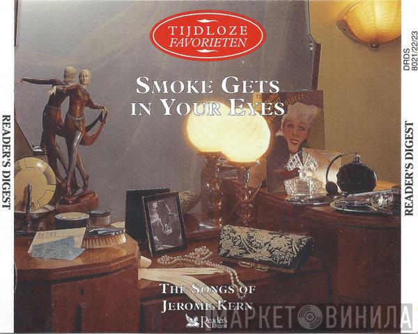 Jerome Kern - Smoke Gets In Your Eyes