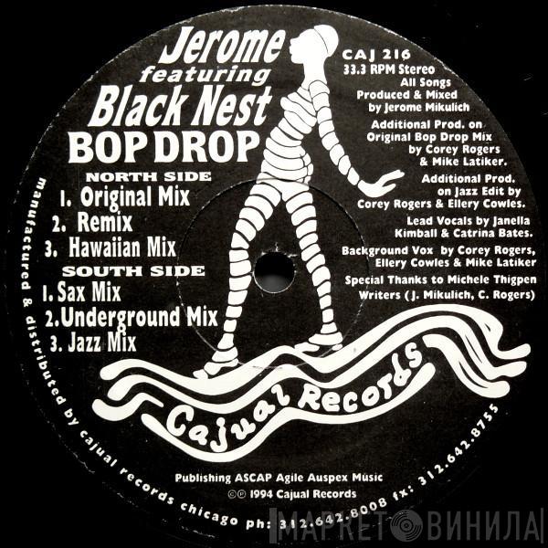 Jerome Mikulich, Black Nest - Bop Drop