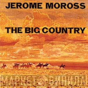  Jerome Moross  - The Big Country