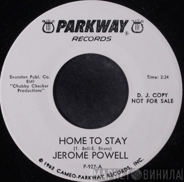 Jerome Powell - Home To Stay / Live And Let Live