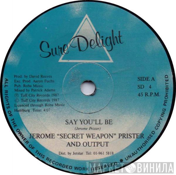 Jerome Prister, Output  - Say You'll Be