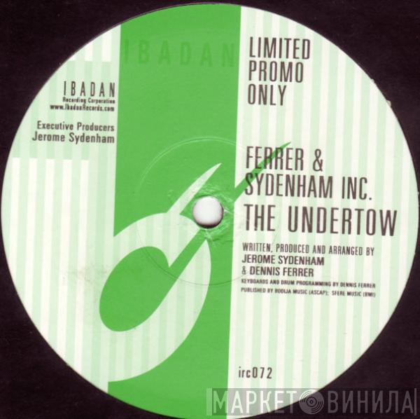 Jerome Sydenham & Dennis Ferrer - The Undertow