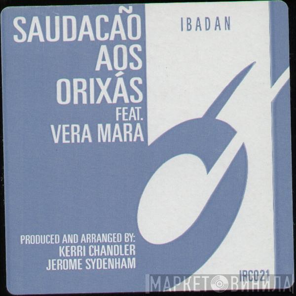 Jerome Sydenham And Kerri Chandler, Vera Mara - Saudacão Aos Orixás
