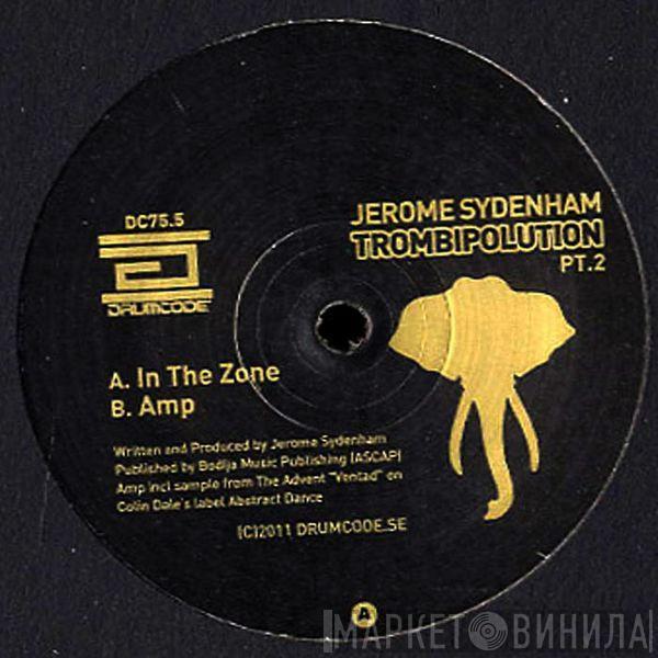 Jerome Sydenham - Trombipolution Pt.2