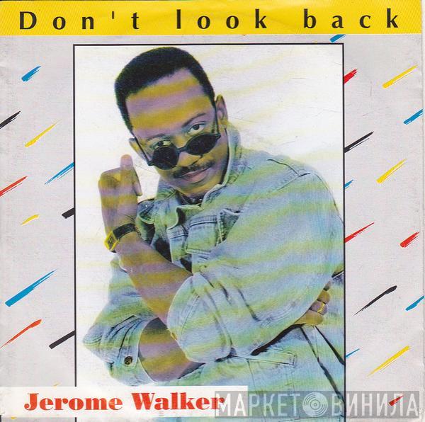 Jerome Walker - Don't Look Back