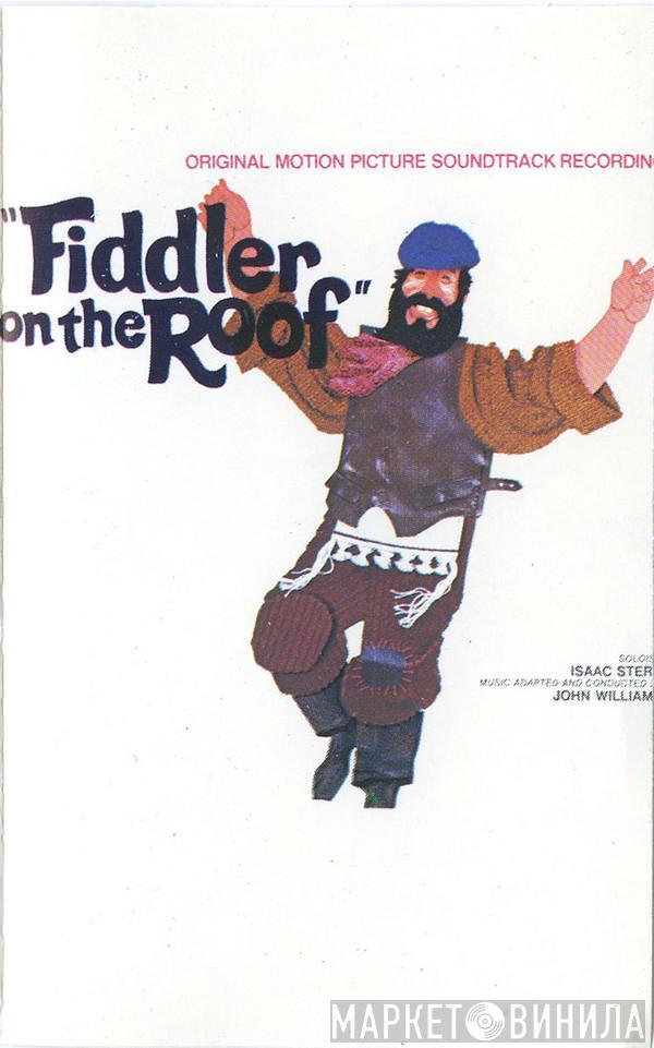 , Jerry Bock , Sheldon Harnick  John Williams   - Fiddler On The Roof (Original Motion Picture Soundtrack Recording)